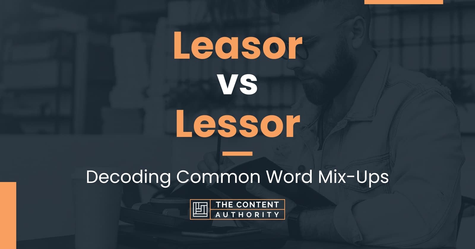 leasor-vs-lessor-decoding-common-word-mix-ups