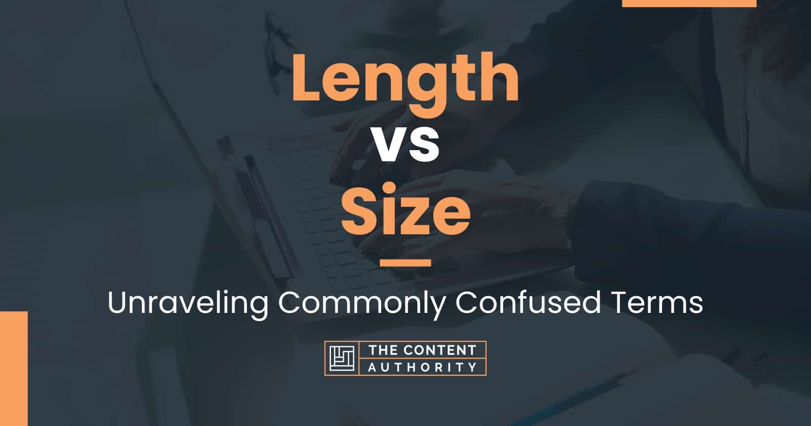 length-vs-size-unraveling-commonly-confused-terms