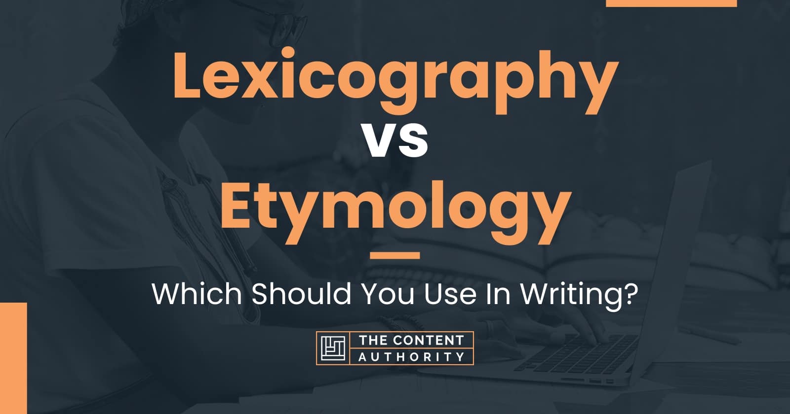 lexicography-vs-etymology-which-should-you-use-in-writing