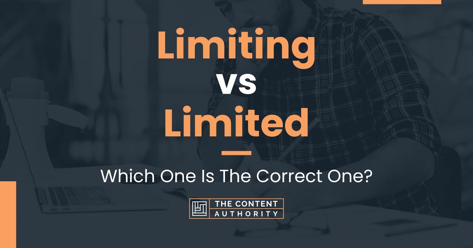 Limiting vs Limited: Which One Is The Correct One?