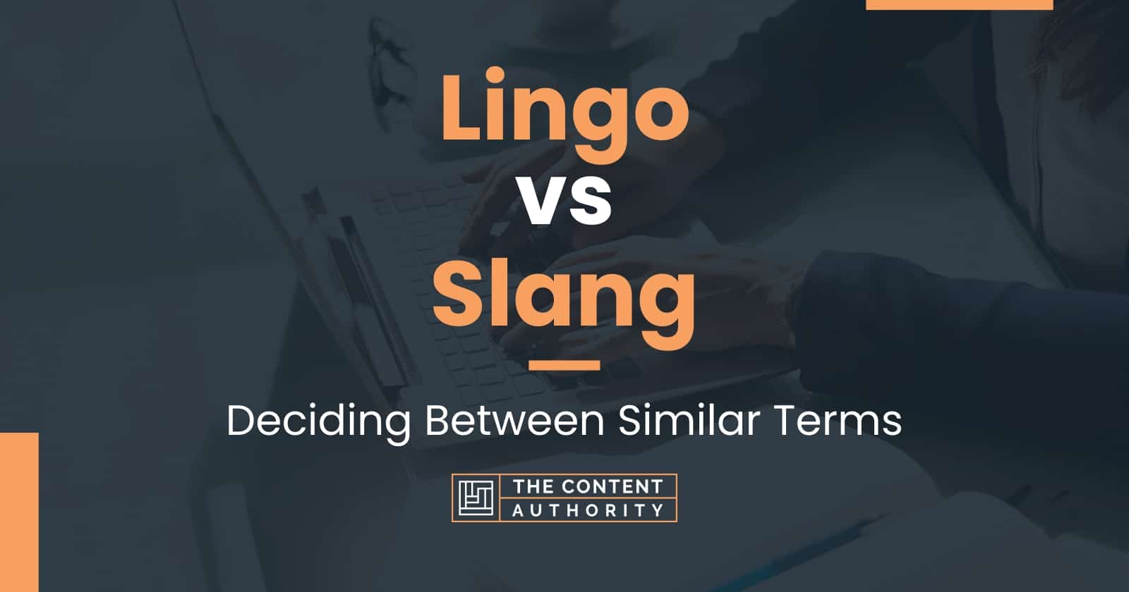 Lingo vs Slang: Deciding Between Similar Terms