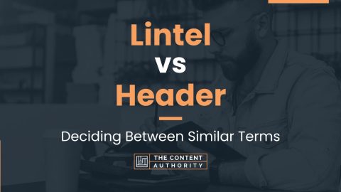 Lintel vs Header: Deciding Between Similar Terms