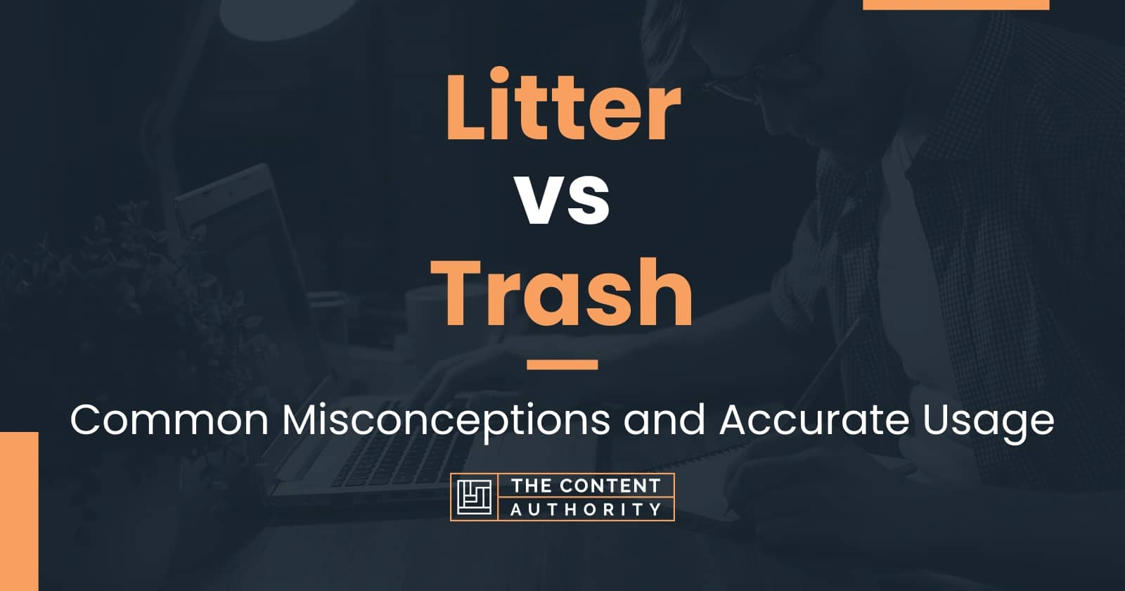 litter-vs-trash-common-misconceptions-and-accurate-usage