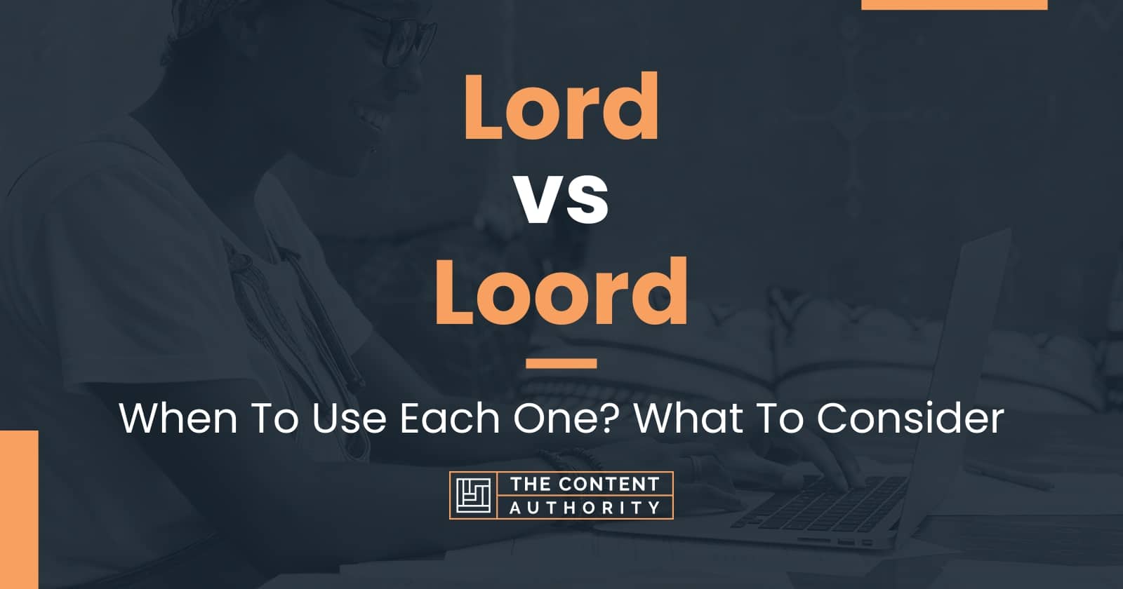 lord-vs-loord-when-to-use-each-one-what-to-consider