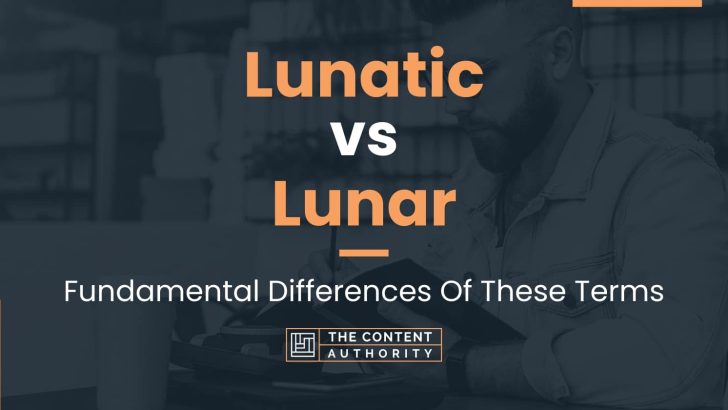 lunatic-vs-lunar-fundamental-differences-of-these-terms