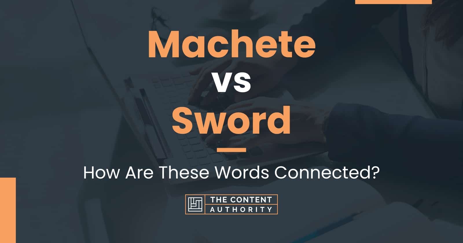 machete-vs-sword-how-are-these-words-connected