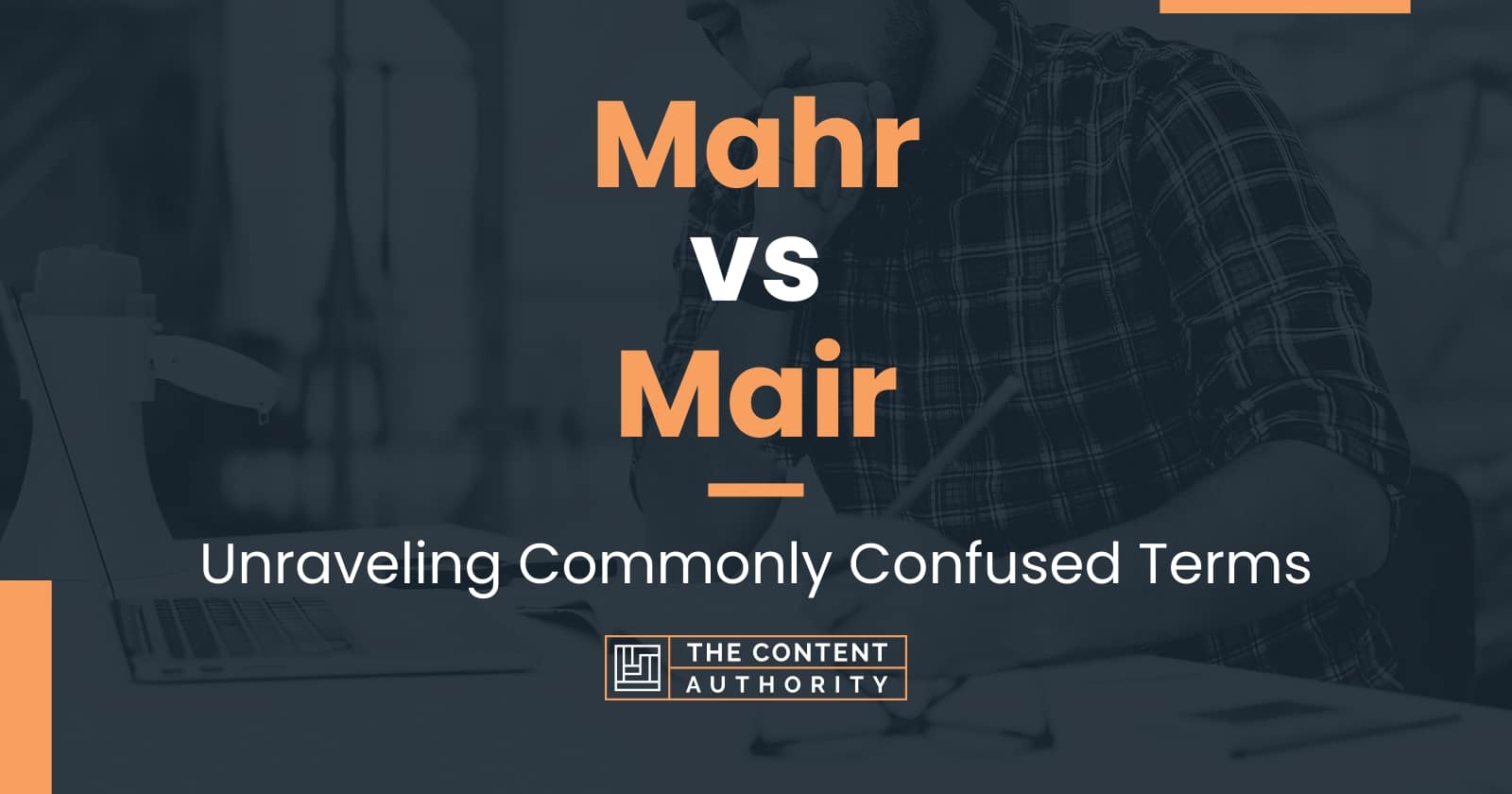 Mahr vs Mair: Unraveling Commonly Confused Terms