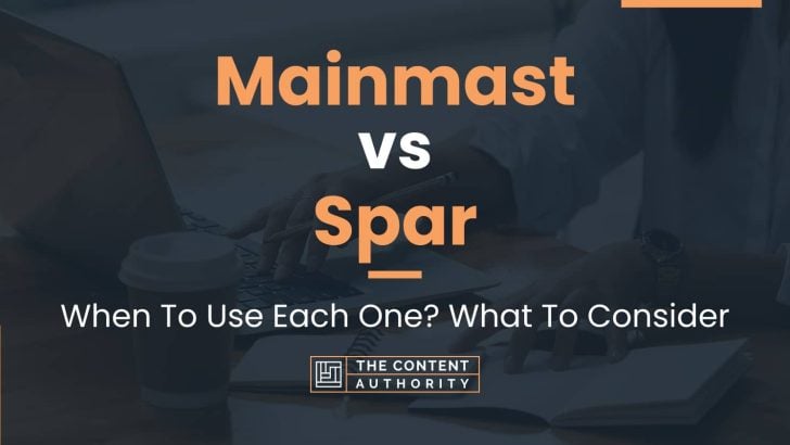 Mainmast vs Spar: When To Use Each One? What To Consider