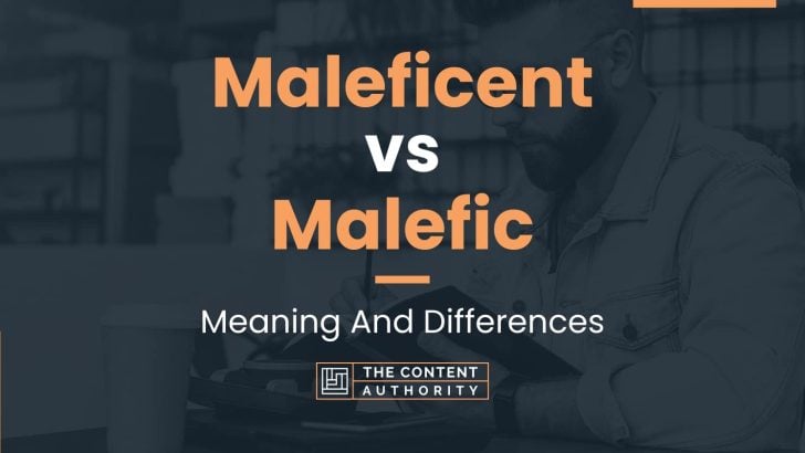 maleficent-vs-malefic-meaning-and-differences