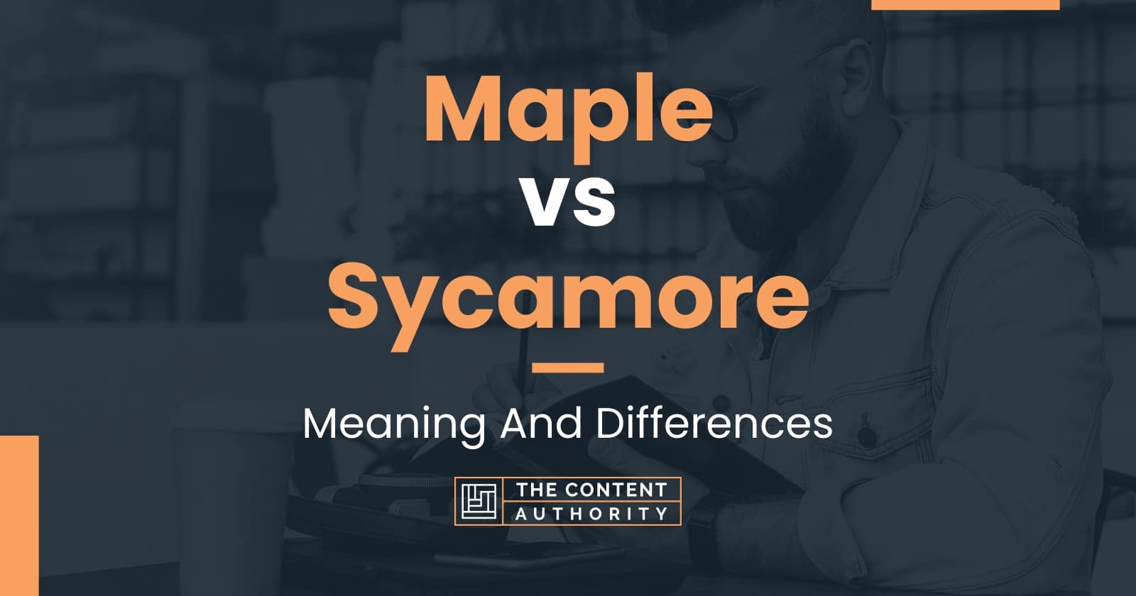 Maple vs Sycamore: Meaning And Differences