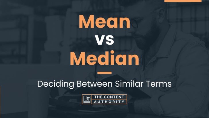 Mean vs Median Deciding Between Similar Terms