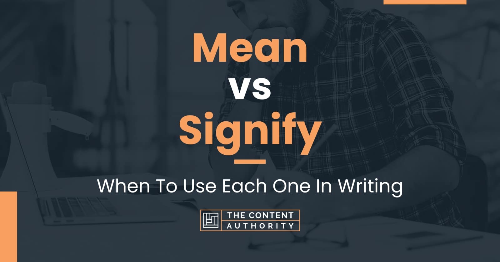 Mean Vs Signify When To Use Each One In Writing