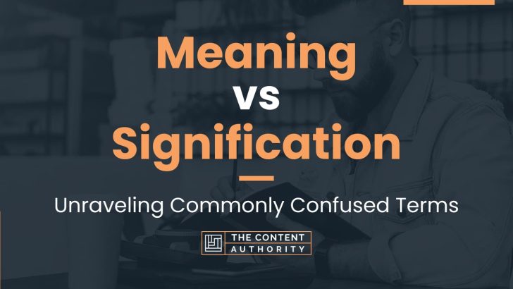 meaning-vs-signification-unraveling-commonly-confused-terms