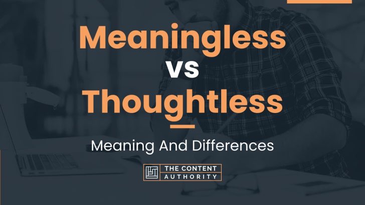 meaningless-vs-thoughtless-meaning-and-differences