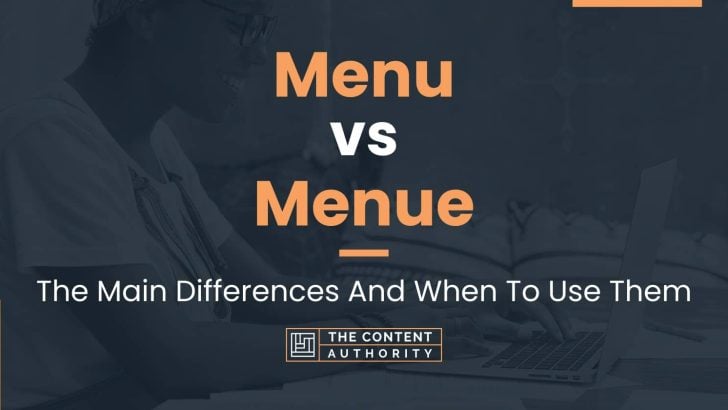 Menu vs Menue: The Main Differences And When To Use Them