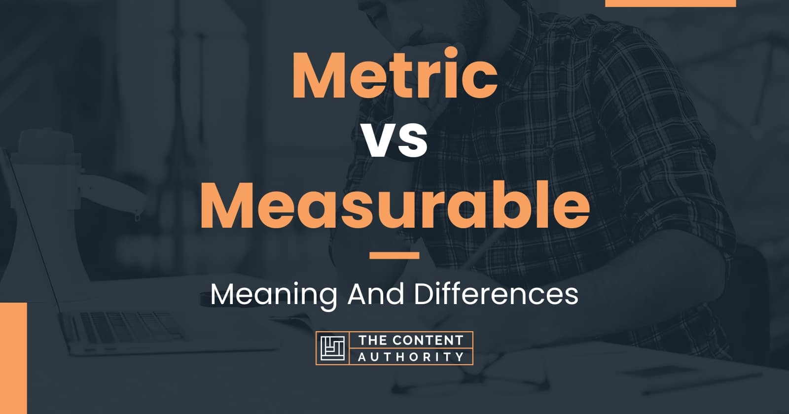 Metric Vs Measurable: Meaning And Differences