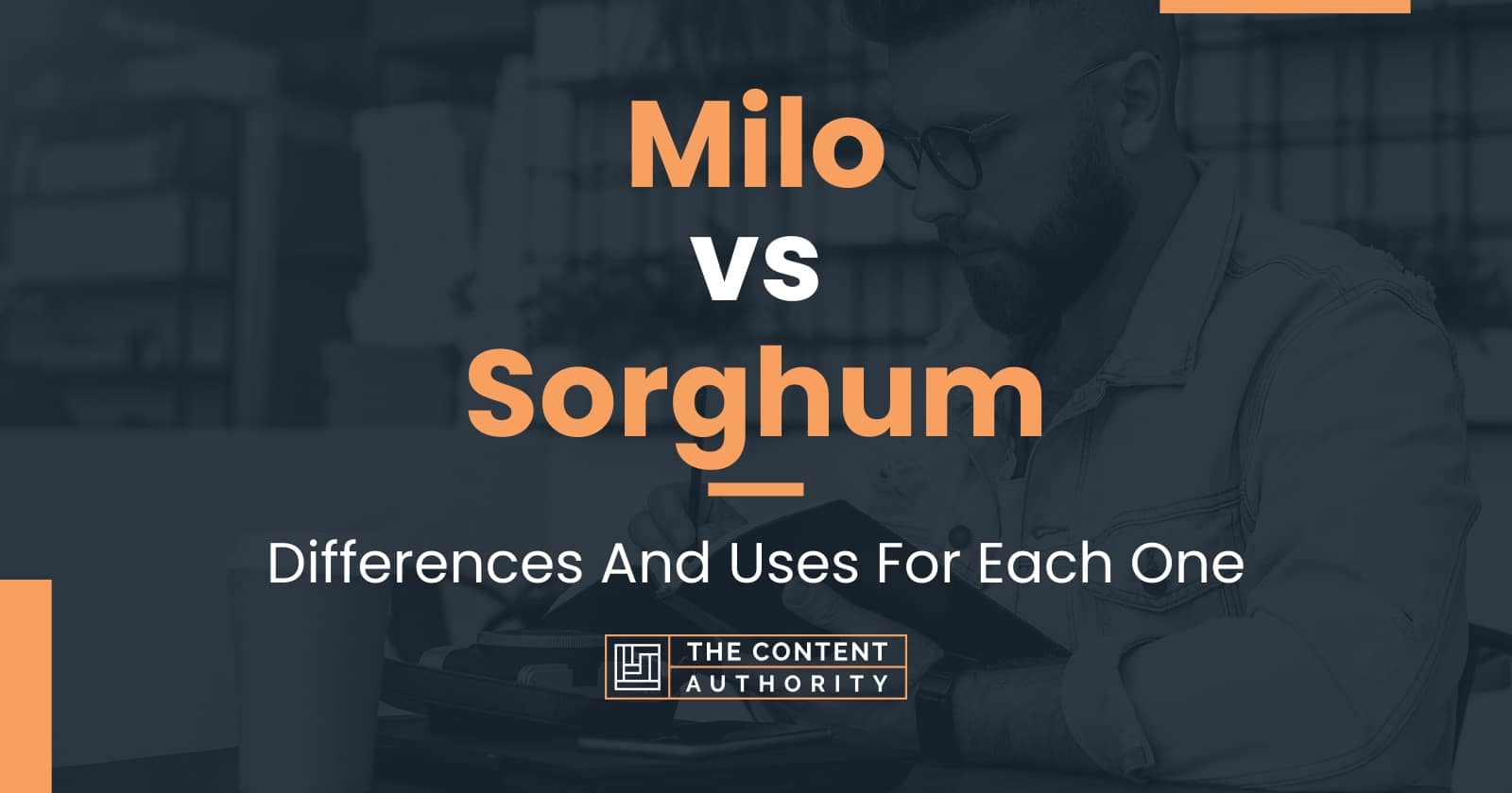 Milo vs Sorghum: Differences And Uses For Each One