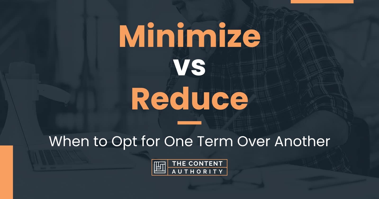 Minimize Vs Reduce