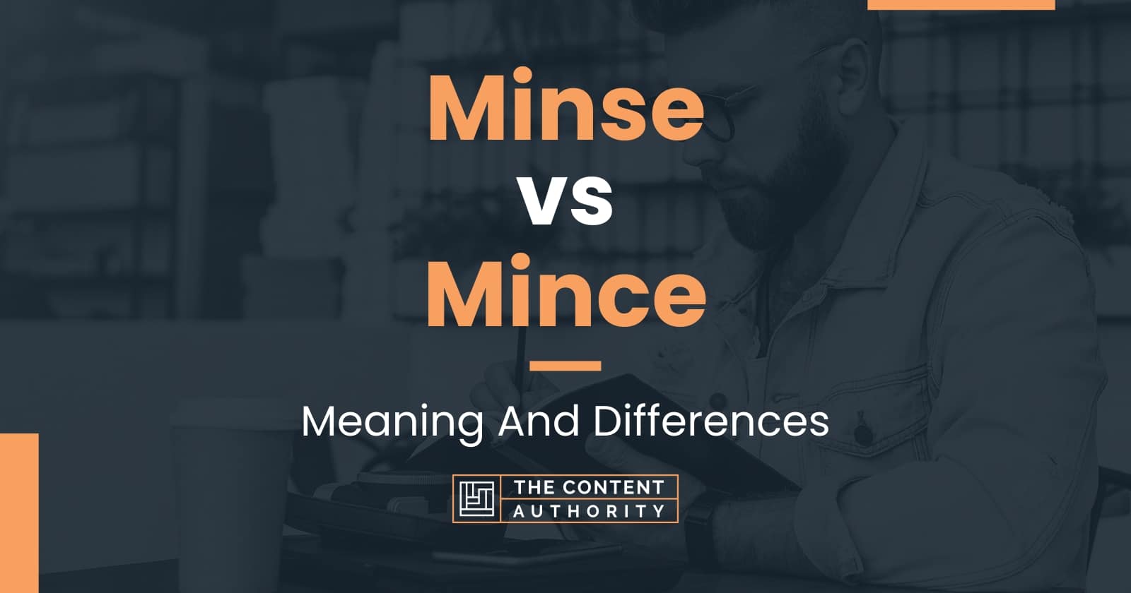 Minse vs Mince Meaning And Differences