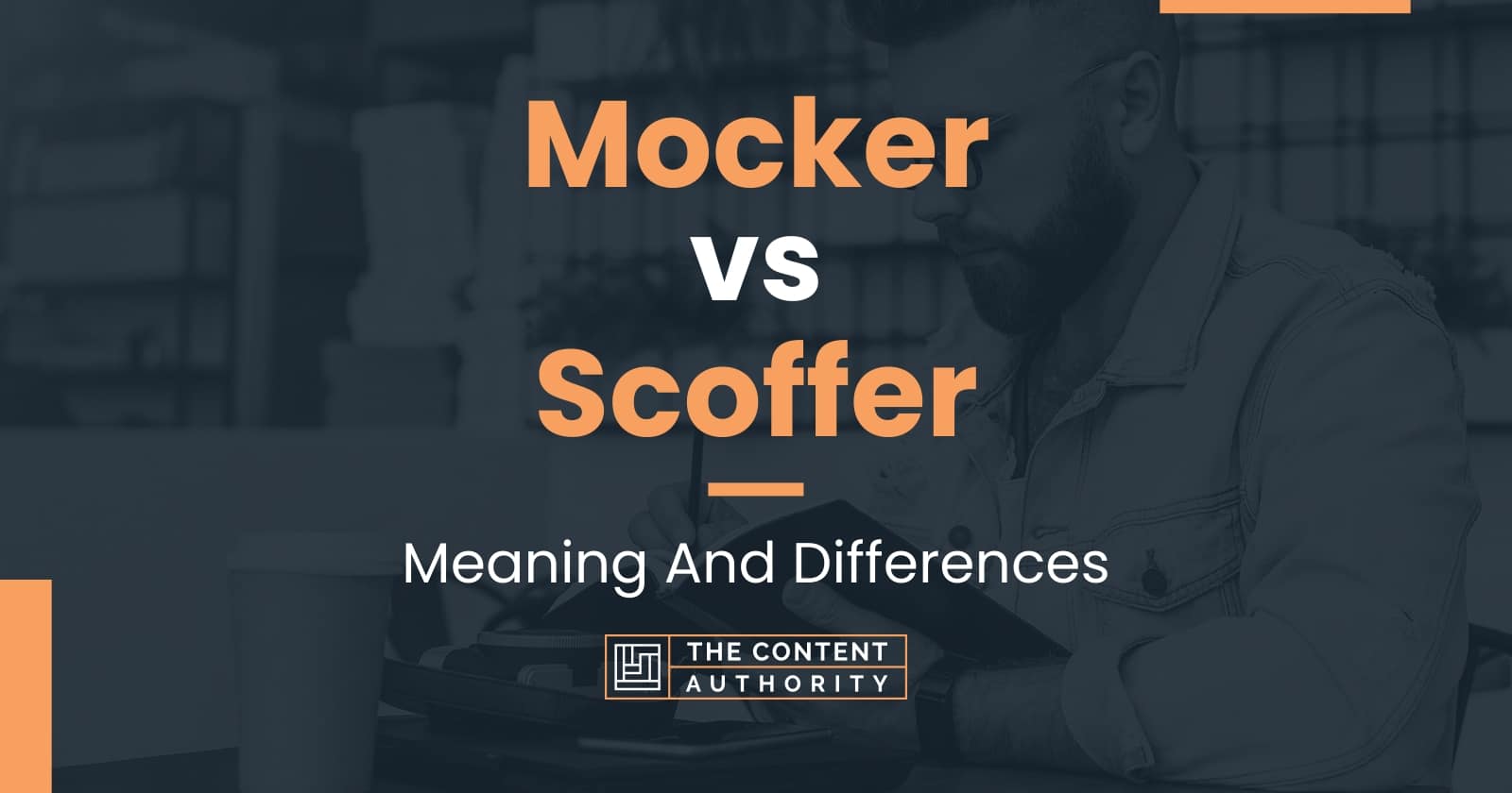 mocker-vs-scoffer-meaning-and-differences