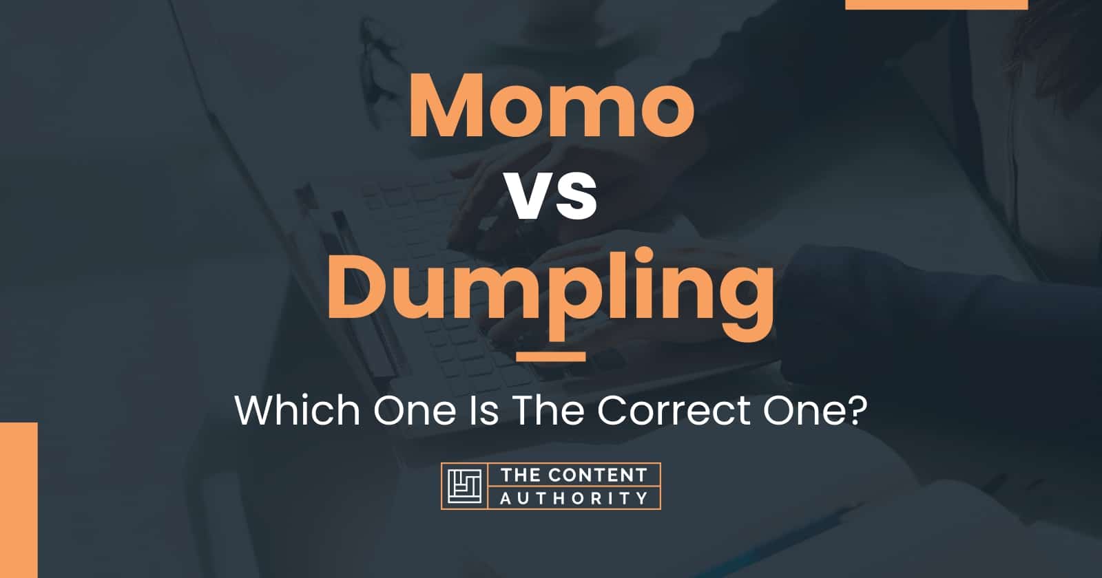 Momo vs Dumpling: Which One Is The Correct One?