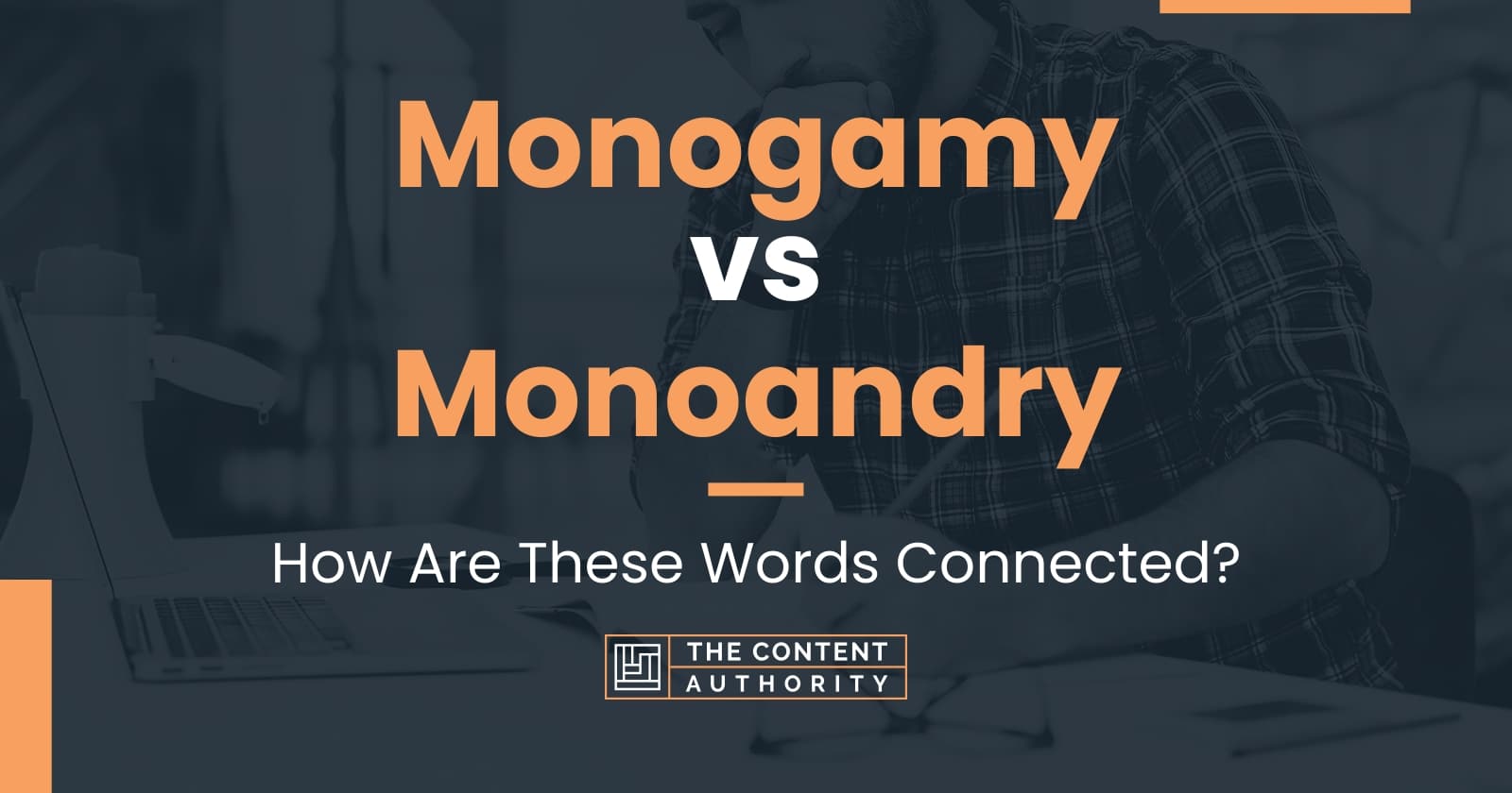 Monogamy vs Monoandry: How Are These Words Connected?