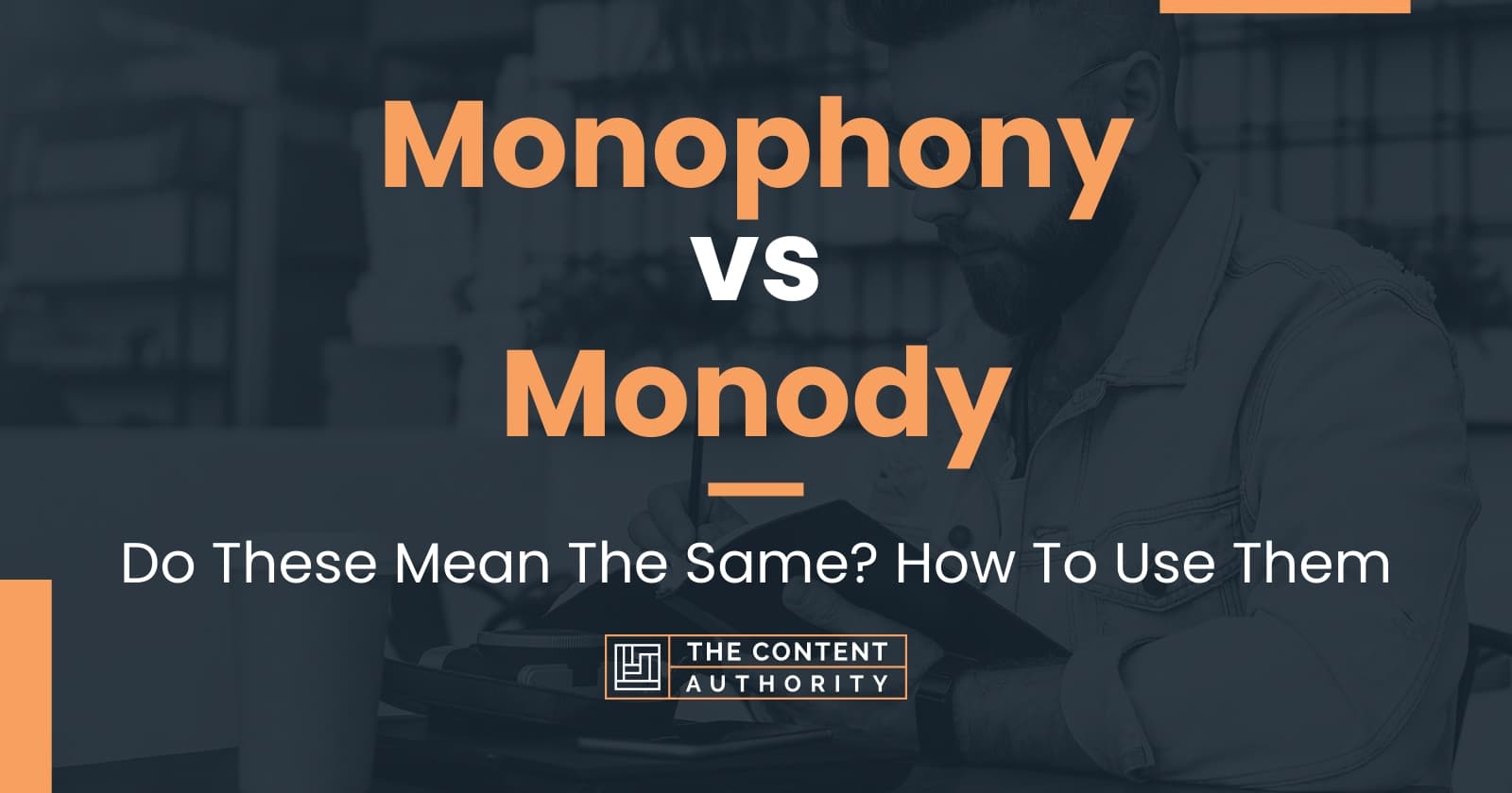 Monophony vs Monody: Do These Mean The Same? How To Use Them