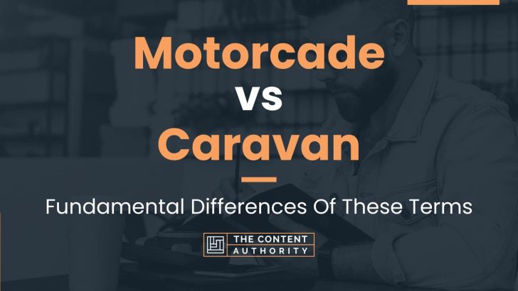 Motorcade vs Caravan: Fundamental Differences Of These Terms
