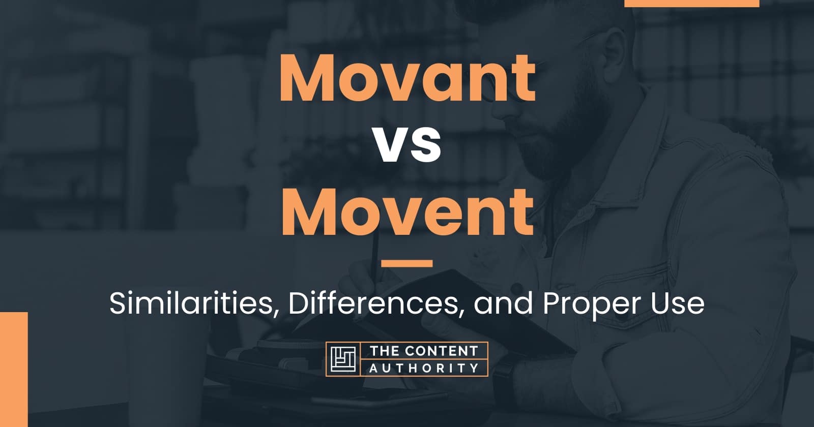 movant-vs-movent-similarities-differences-and-proper-use