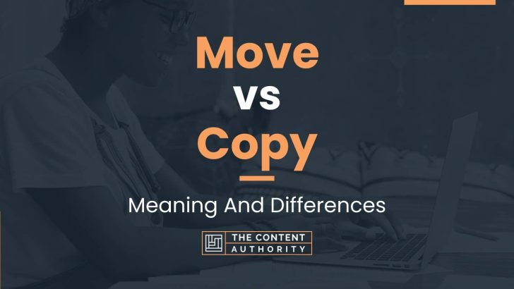 Move vs Copy: Meaning And Differences