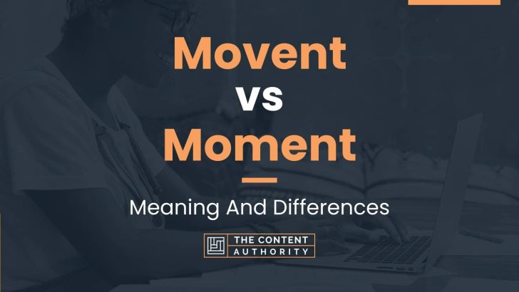 movent-vs-moment-meaning-and-differences