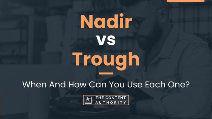 Nadir vs Trough: When And How Can You Use Each One?