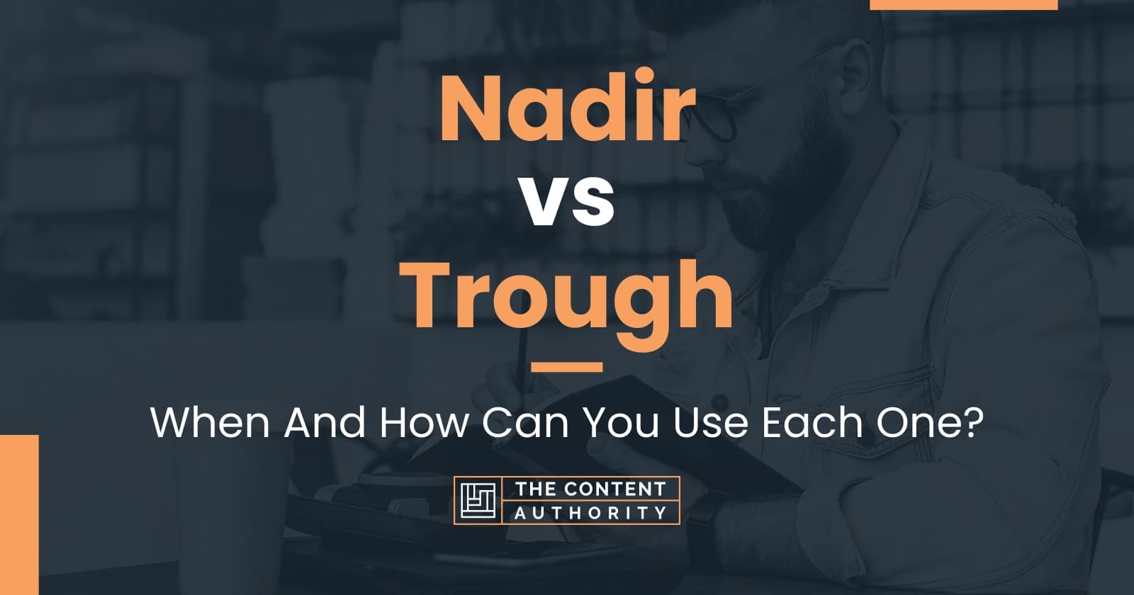 Nadir vs Trough: When And How Can You Use Each One?