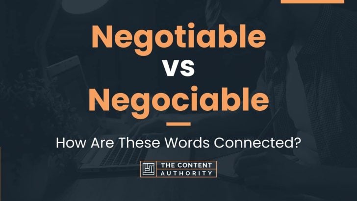 Negotiable vs Negociable: How Are These Words Connected?