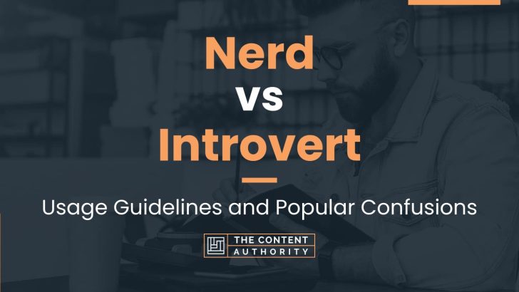 nerd-vs-introvert-usage-guidelines-and-popular-confusions