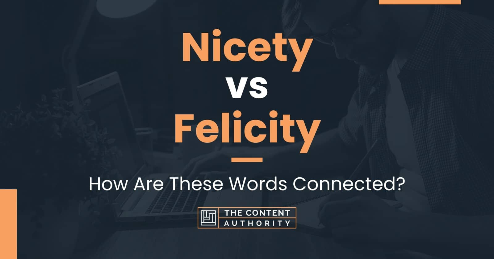 nicety-vs-felicity-how-are-these-words-connected