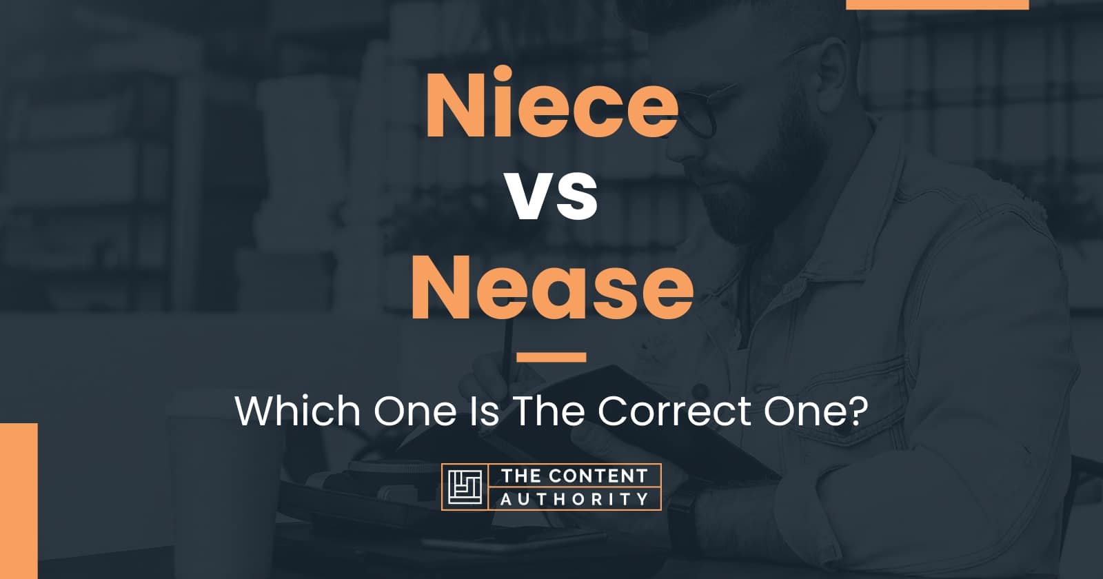 niece-vs-nease-which-one-is-the-correct-one