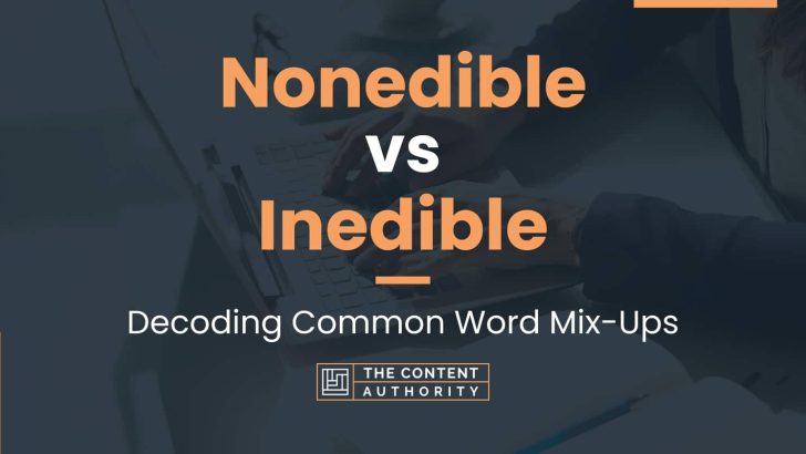 Nonedible vs Inedible: Decoding Common Word Mix-Ups