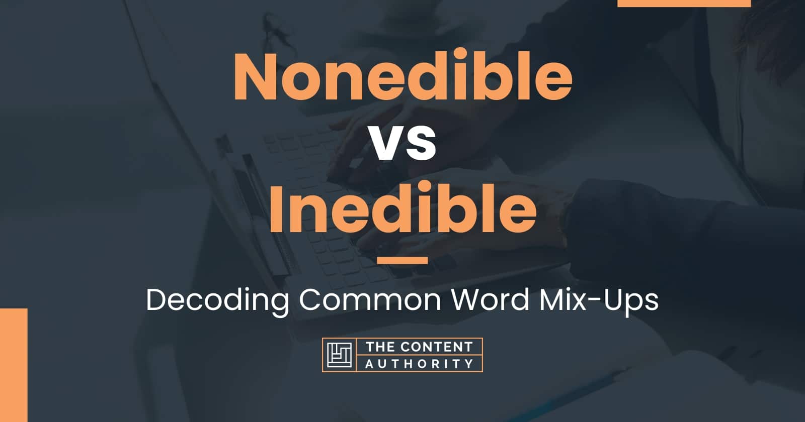 Nonedible vs Inedible: Decoding Common Word Mix-Ups