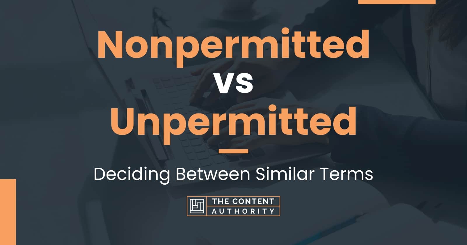 Nonpermitted vs Unpermitted Deciding Between Similar Terms