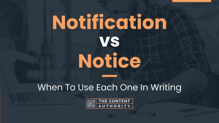 Notification vs Notice: When To Use Each One In Writing