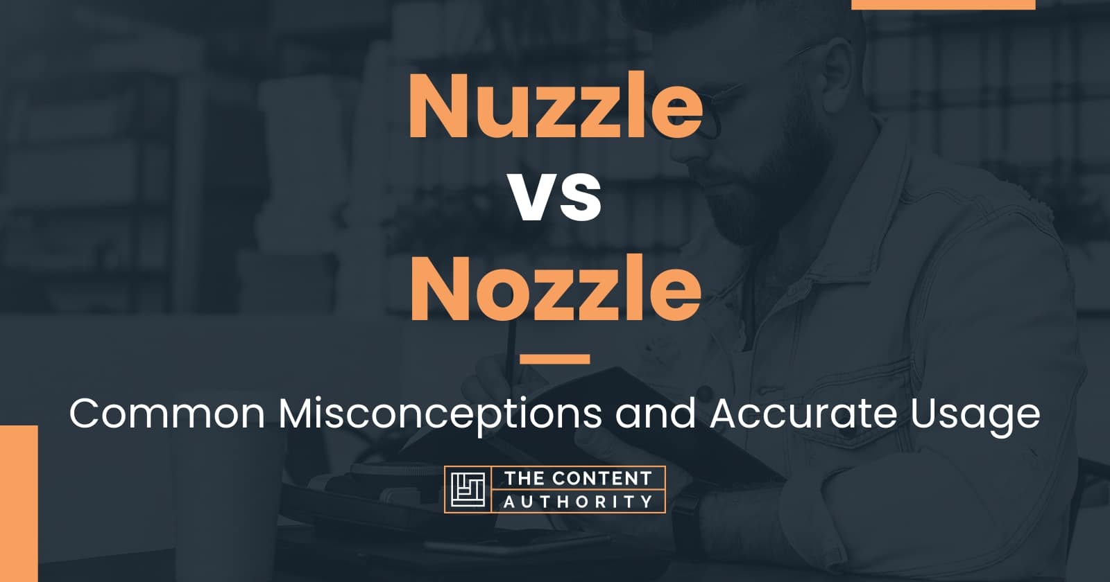 Nuzzle vs Nozzle: Common Misconceptions and Accurate Usage