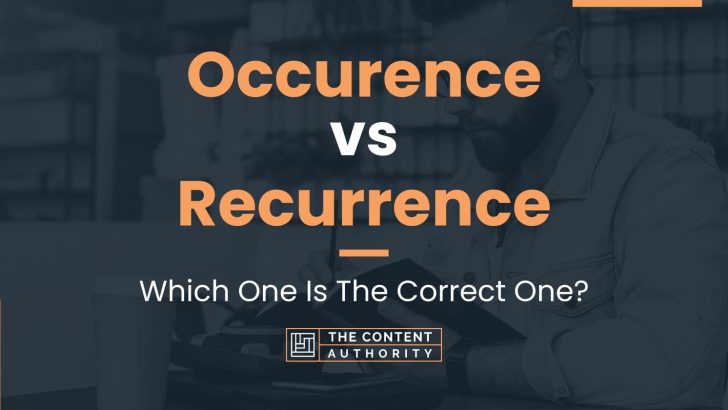 occurence-vs-recurrence-which-one-is-the-correct-one