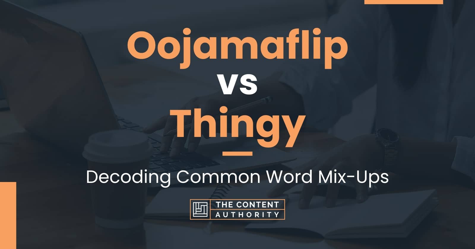 Oojamaflip vs Thingy: Decoding Common Word Mix-Ups