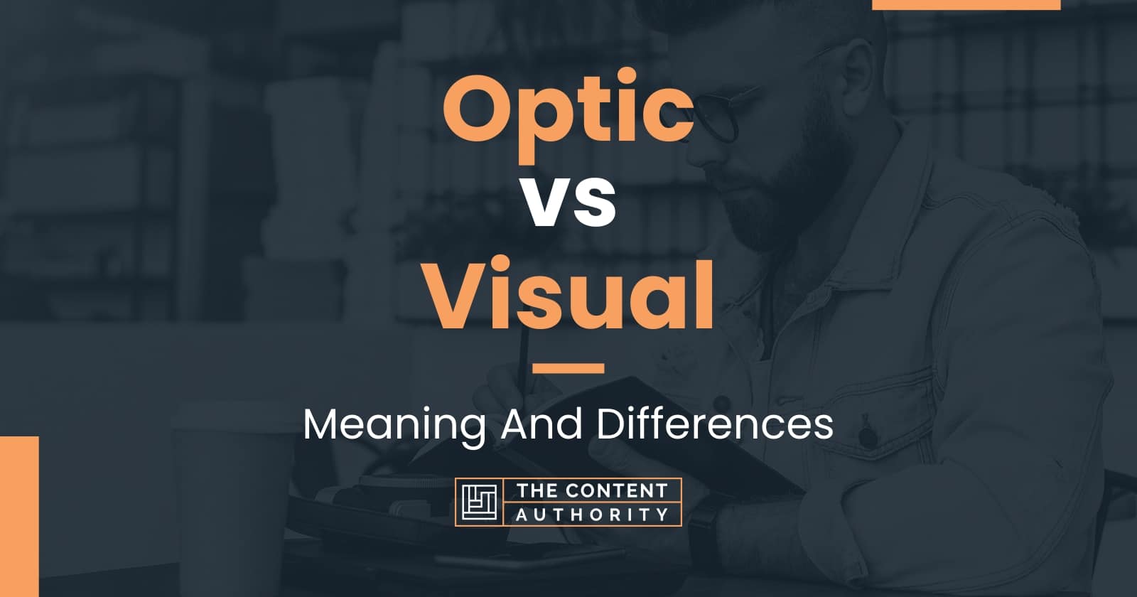 optic-vs-visual-meaning-and-differences