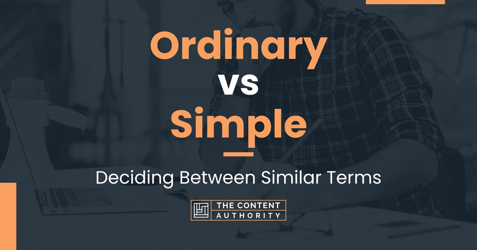 Ordinary vs Simple: Deciding Between Similar Terms