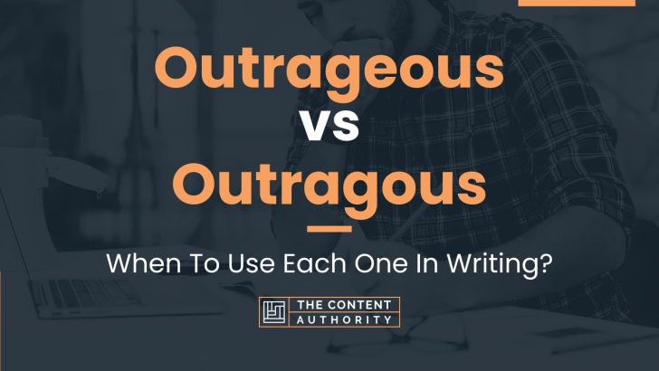 outrageous-vs-outragous-when-to-use-each-one-in-writing