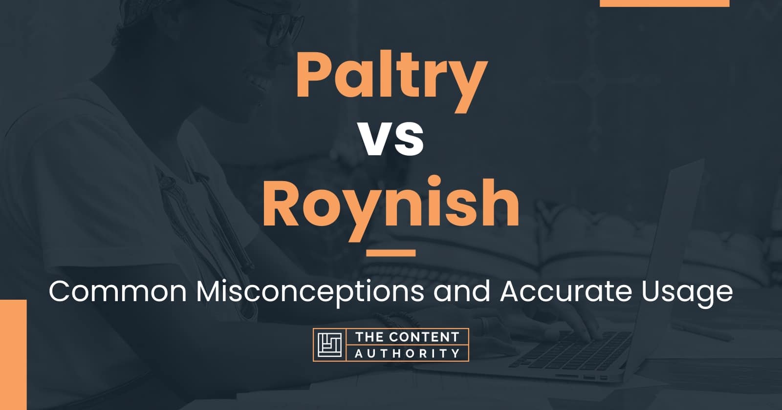 Paltry vs Roynish Common Misconceptions and Accurate Usage