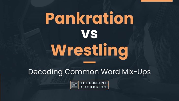 Pankration vs Wrestling: Decoding Common Word Mix-Ups