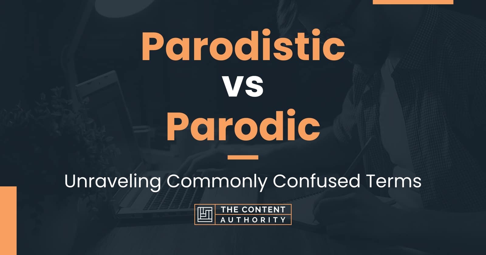 Parodistic vs Parodic: Unraveling Commonly Confused Terms